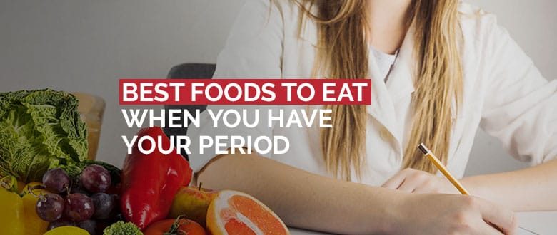 Best Foods To Eat When You Have Your Period featured image